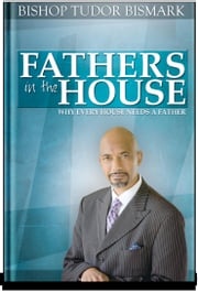 Fathers in the House Tudor Bismark