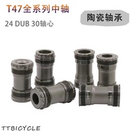 New Style T47 Central Axle 24 Road Bike Mountain Bike Large Thread DUB 30 77 79 86.5 Ceramic Central