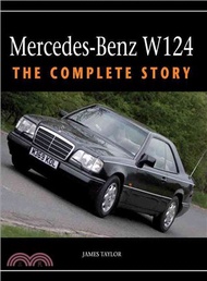 Mercedes-Benz W124 ─ The Complete Story