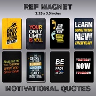 MAGNET REF |MOTIVATIONAL QUOTES | SOUVENIR | GLOSSY | WATERPROOF | HIGH QUALITY | AFFORDABLE | FRIDG