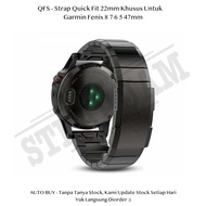 QFS 22mm Strap Garmin Fenix 8 7 6 5 47mm - Quick Fit Stainless Steel Metal Watch Strap