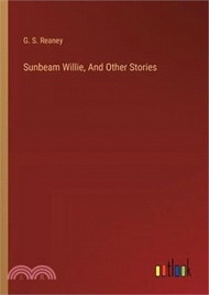 Sunbeam Willie, And Other Stories