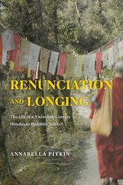 Renunciation and Longing Annabella Pitkin