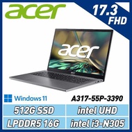 ACER Aspire3 A317-55P-3390(i3-N305/16G/512GB PCIe/W11/FHD/17