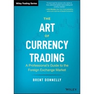 The Art of Currency Trading: A Professional’s Guide to the Foreign Exchange Market (2019)