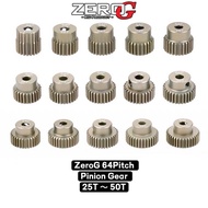 ZeroG 64Pitch 64P 64 Pitch 7075 Hard Coated Pinion 25T ～ 50T