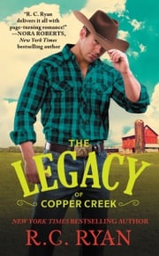 The Legacy of Copper Creek R.C. Ryan