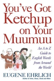 You've Got Ketchup on Your Muumuu Eugene Ehrlich