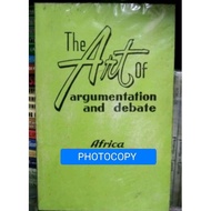 THE ART OF ARGUMENTATION and DEBATE PHOTOCOPY