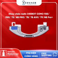 Khay chứa nước DEEBOT OZMO 920/ 950/ T5/ N8 PRO/ T8/ T8 AIVI/ T9/N8 pro+
