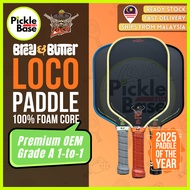 [PICKLEBASE] BREAD & BUTTER THE LOCO PADDLE 16MM (PREMIUM OEM GRADE A 1-to-1) Pickleball FOAM CORE C