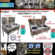 100/120CM BURNER HIGH PRESSURE 2 TUNGKU 双圈高压猛火炒炉STAINLESS STEEL KWALI RANGE DAPUR MASAK/KUAT API STO