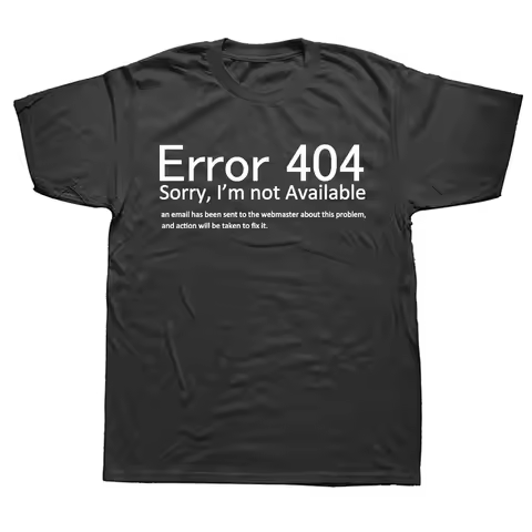 404 Error Coding T Shirt Geek Programmer Tee Tops Round Neck Short-Sleeve Fashion Tshirt Clothing Ca
