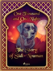 The Story of Sidi-Nouman One Thousand and One Nights