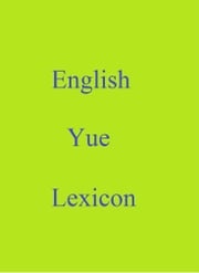 English Yue Lexicon Robert Goh