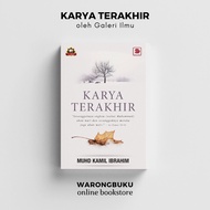 Galeri Ilmu - Karya Terakhir by Muhd Kamil Ibrahim (2022) | buku motivasi agama | buku muhd kamil ib
