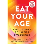 (NEW) Eat Your Age Dr. Ian K. Smith