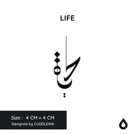 "Life" CUDDLEINK Matte Ink Tattoo