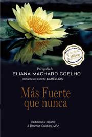 Más fuerte que nunca Eliana Machado Coelho