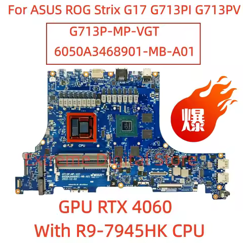 6050A3468901-MB-A01 motherboard is suitable for ASUS ROG Strix G17 G713PI G713PV laptops R9-7TH CPU 