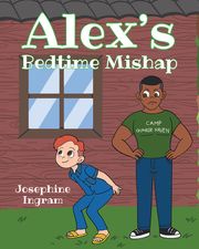 Alex's Bedtime Mishap Josephine Ingram