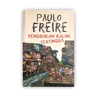 Buku Pendidikan Kaum Tertindas - Paulo Freire