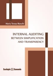 Internal auditing between simplification and transparency Maria Teresa Bianchi