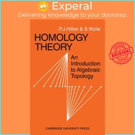 Homology Theory : An Introduction to Algebraic Topology by P. J. Hilton (UK edition, paperback)