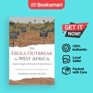 The Ebola Outbreak In West Africa - Paperback - English - 9780996973922
