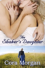 The Shaker's Daughter Cora Morgan