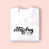 #Unplug  Design-Active life tshirt,Unisex,plus sizes,cotton fabric,cod nationwide
