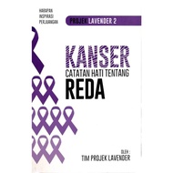 Projek Lavender 2 - Kanser: Catatan Hati Tentang Reda