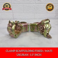 klemp Scaffolding Coupler FIXED Clamp Steger Klem Pipa Scafolding matI fixed clamp scaffolding