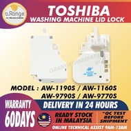 AW-1190S AW-1160S AW-9790S AW-9770S Toshiba Washing Machine Lid Lock DOOR LOCK LOCK PINTU AW-1190 AW