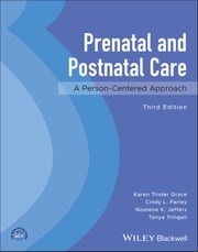 Prenatal and Postnatal Care Karen Trister Grace