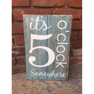 CELYCASY Its 5 Oclock Somewhere Barn Wood Pallet Wood Sign Teal Stain Rustic gift Wood Art