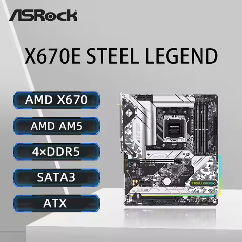 ASRock X670E STEEL LEGEND Motherboard AMD X670 Support 7900 7800X3D 7700 7600X 7500F CPU DDR5 7200MH