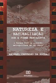 Natureza e naturalização sob a forma mercadoria Abimael Carvalho da Rocha
