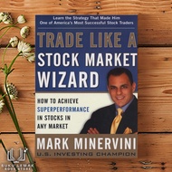 Trade Like a Stock Market Wizard by Mark Minervini