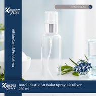 BR PLASTIC BOTTLE ROUND SHOULDER CLEAR TALL SPRAY SILVER LINE 250ML (CLEAR BR 250ML)