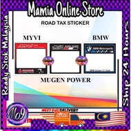 ROADTAX KERETA / ROADTAX STICKER / CAR ROADTAX / PELEKAT ROADTAX / PELEKAT ROTEX / MUGEN MYVI BMW