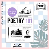 Poetry 101 : From Shakespeare and Rupi Kaur to Iambic Pentameter and Blank Verse [Hardcover] by Susa