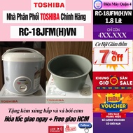 RC-18JFM -- Toshiba 1.8 liter rice cooker RC-18JFM(H)VN - RC-10JFM(H)VN / RC-10JH1TVN(N) 1 Liter
