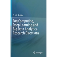 [sgstock] Fog Computing, Deep Learning and Big Data Analytics-Research Directions - [Hardcover]