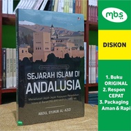 BOOK HISTORY OF ISLAM IN ANDALUSIA - Tracing the Traces of the Glory of Islamic Civilization in the 