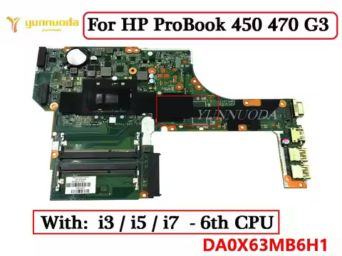 DA0X63MB6H1 For HP ProBook 450 470 G3 Laptop Motherboard With 3855U 4405U I3 I5 I7 CPU DDR4 100% Tes