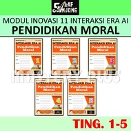 MODUL INOVASI 11 INTERAKSI ERA AI PENDIDIKAN MORAL TINGKATAN 1 2 3 4 5 (STUDENT COPY) NO JAWAPAN 202