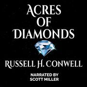 Acres of Diamonds Russell H. Conwell