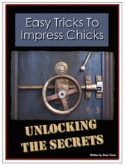 Easy Tricks To Impress Chicks Brian Cook