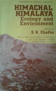 Himachal Himalaya : Ecology and Environment S. K. CHADHA